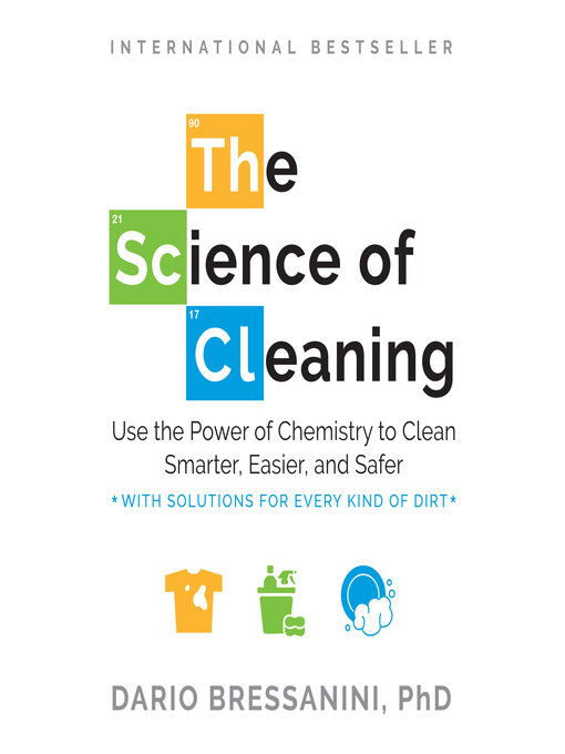 Title details for The Science of Cleaning by Dario Bressanini, PhD - Available